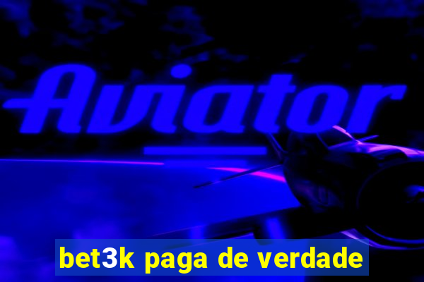 bet3k paga de verdade